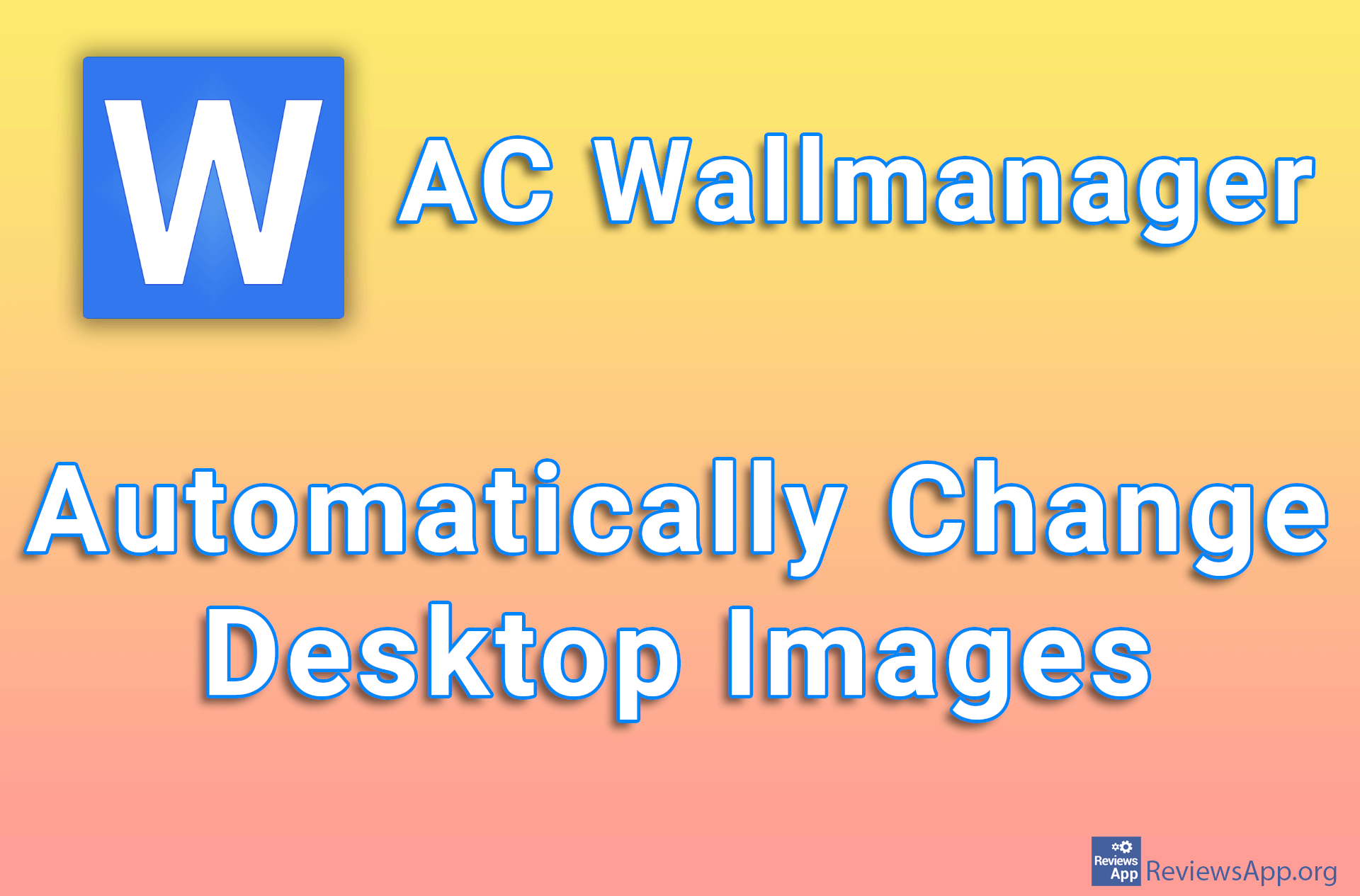 AC Wallmanager – Automatically Change Desktop Images
