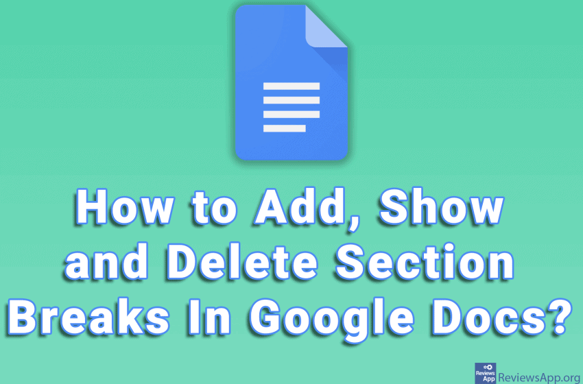 How to Add, Show and Delete Section Breaks In Google Docs?