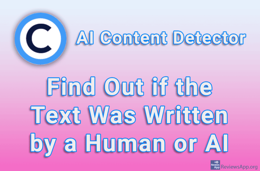  AI Content Detector – Find Out if the Text Was Written by a Human or AI