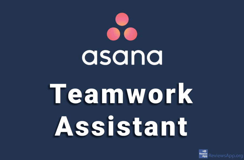Asana – Teamwork Assistant