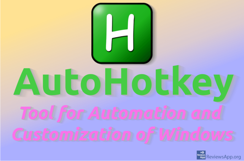  AutoHotkey – Tool for Automation and Customization of Windows