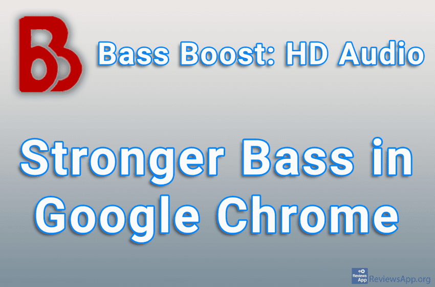  Bass Boost: HD Audio – Stronger Bass in Google Chrome