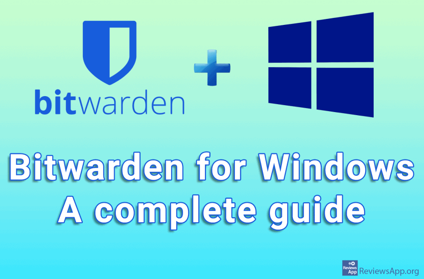Bitwarden for Windows – a complete guide
