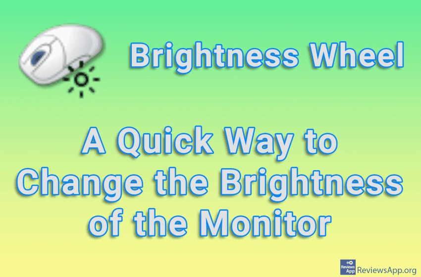  Brightness Wheel – A Quick Way to Change the Brightness of the Monitor