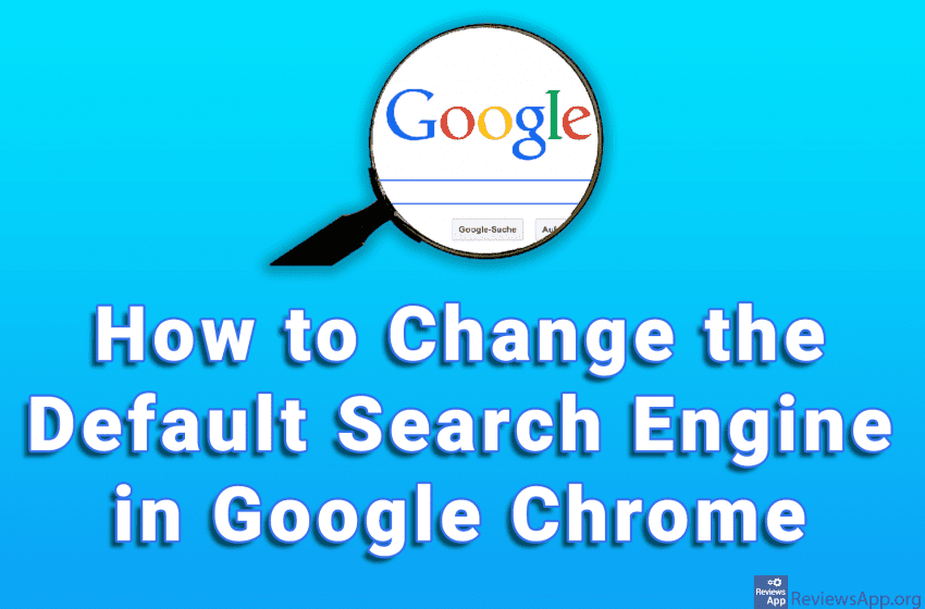 How to Change the Default Search Engine in Google Chrome