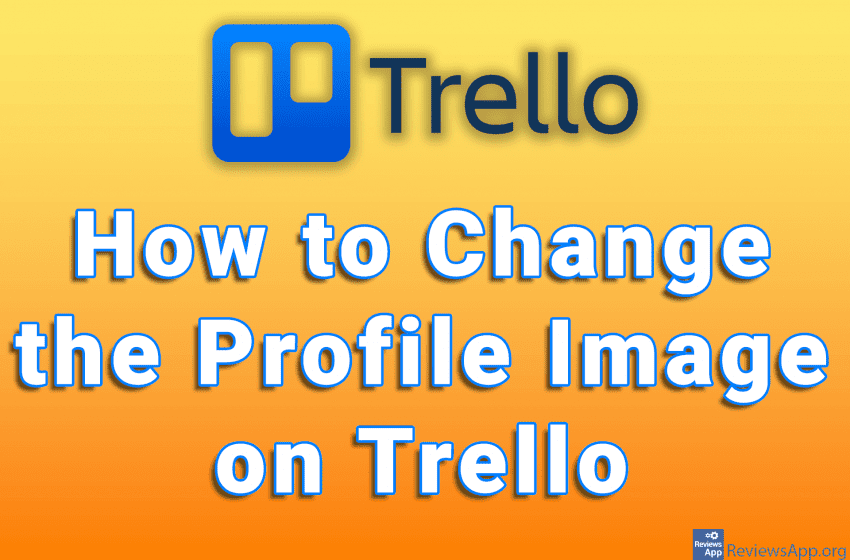 How to Change the Profile Image on Trello