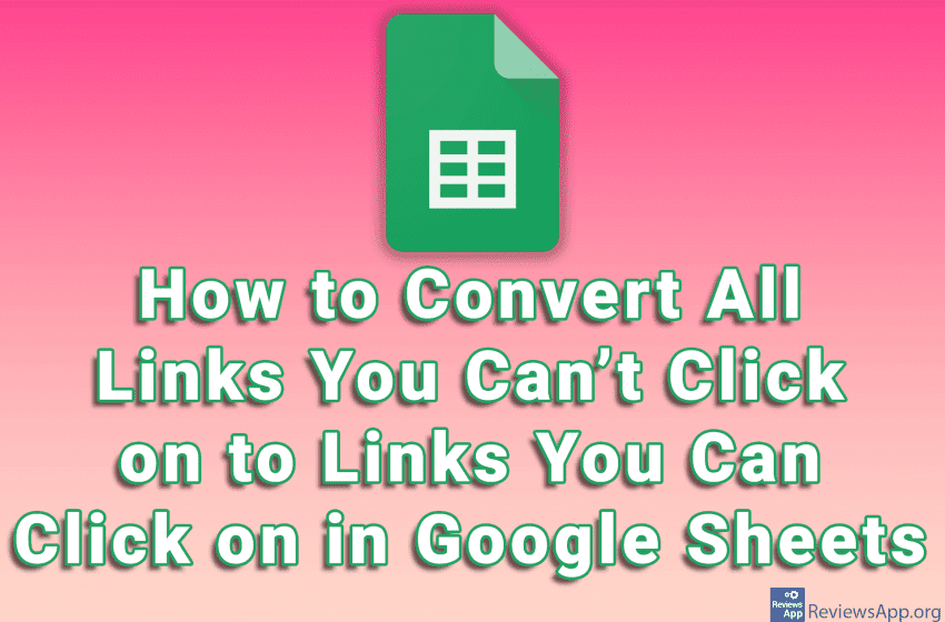 How to Convert All Links You Can’t Click on to Links You Can Click on in Google Sheets