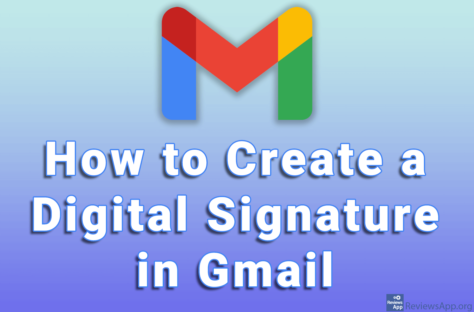 How to Create a Digital Signature in Gmail