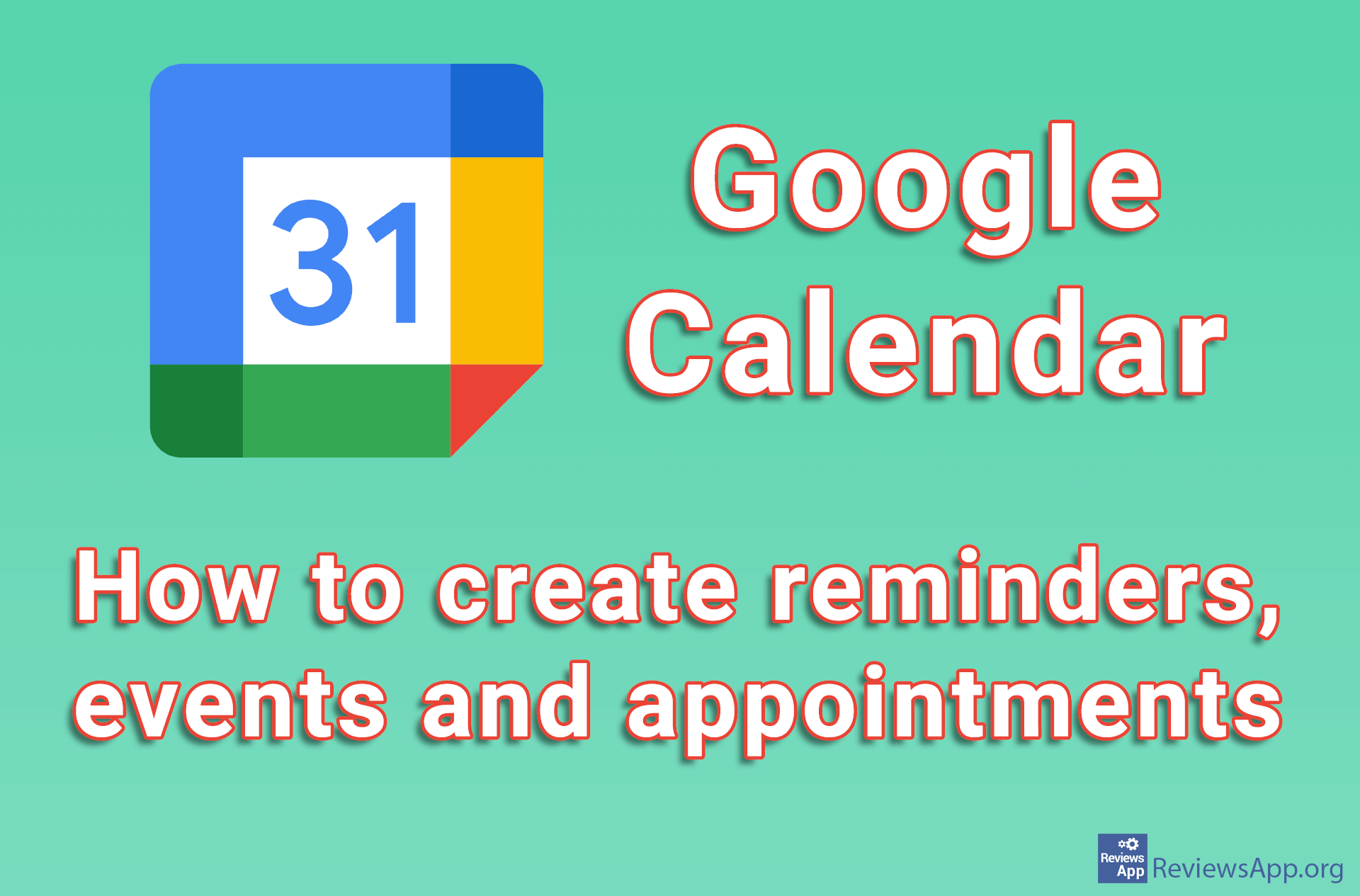 How to create reminders, events and appointments in Google Calendar