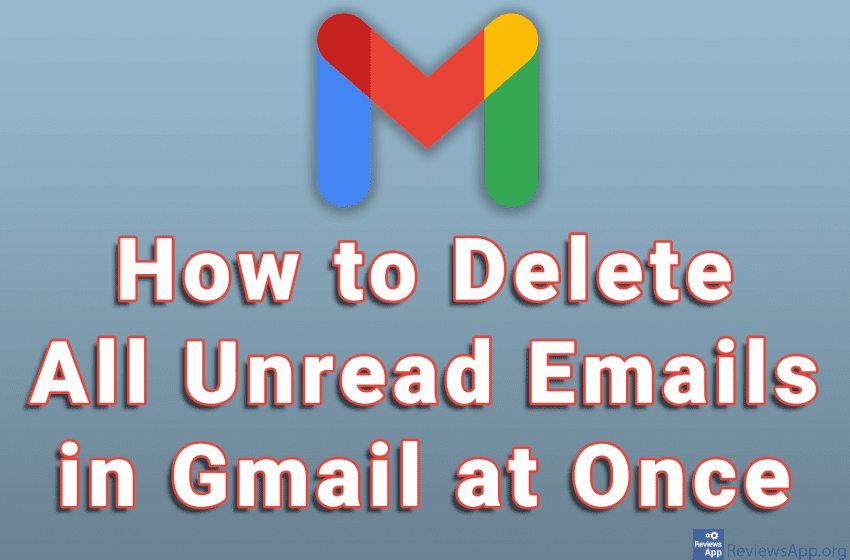  How to Delete All Unread Emails in Gmail at Once