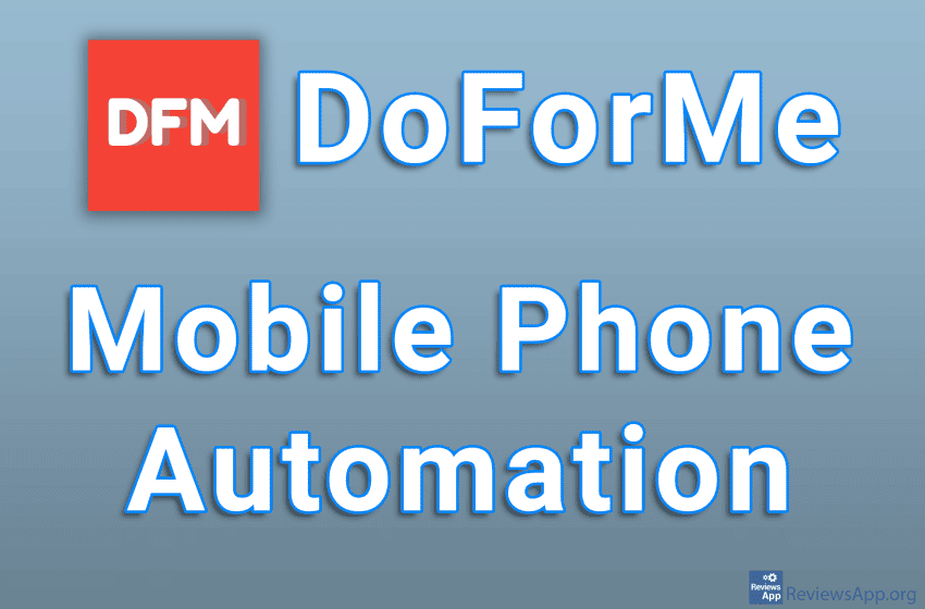 DoForMe – Mobile Phone Automation