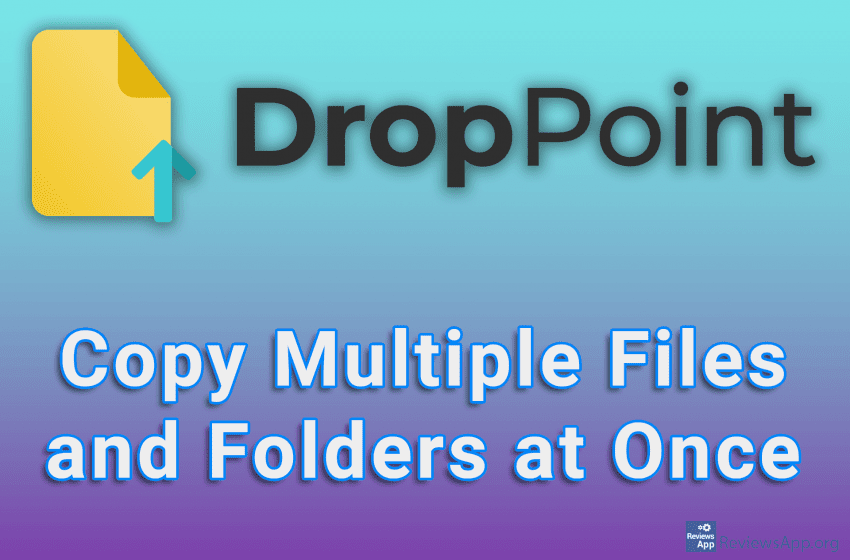 DropPoint – Copy Multiple Files and Folders at Once
