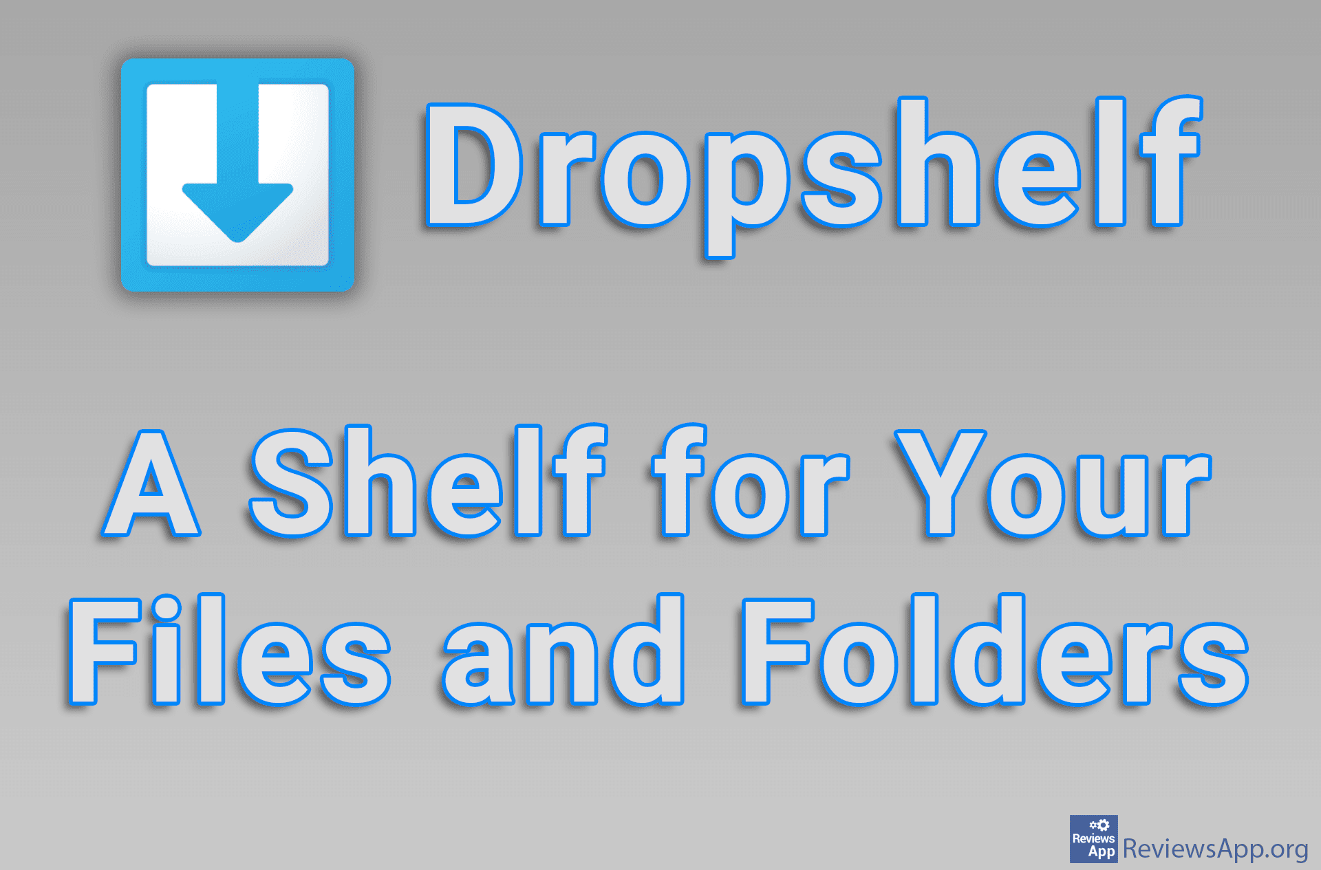 Dropshelf – A Shelf for Your Files and Folders