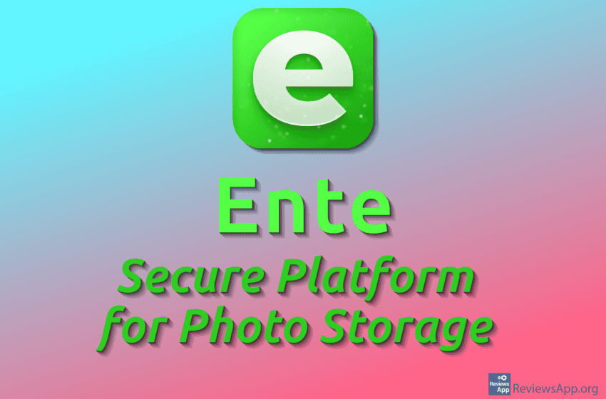 Ente – Secure Platform for Photo Storage