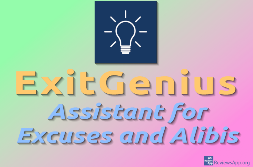  ExitGenius – Assistant for Excuses and Alibis