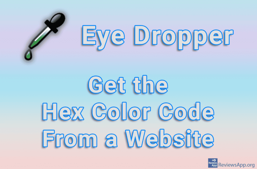 Eye Dropper – Get the Hex Color Code From a Website