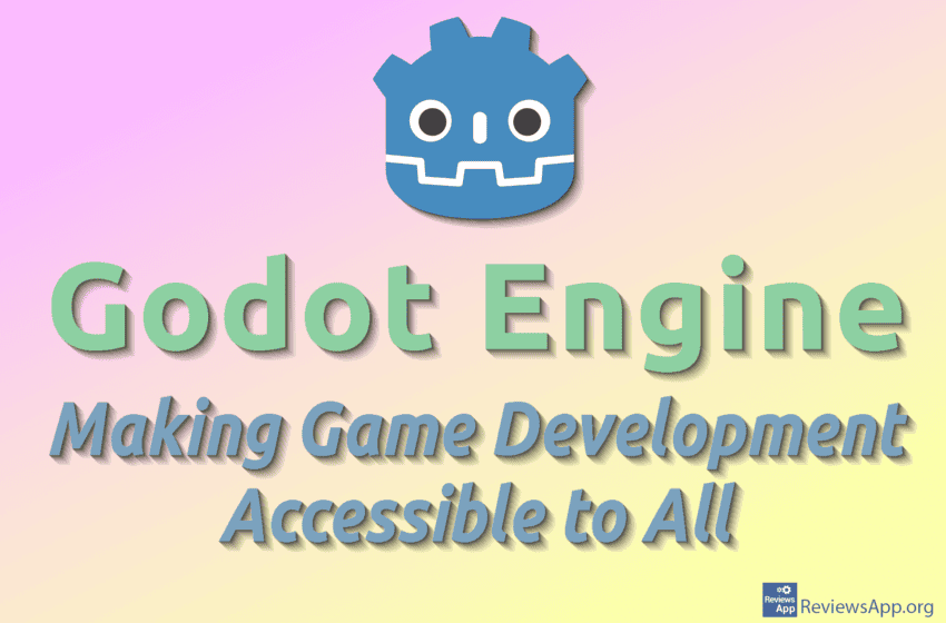 Godot Engine – Making Game Development Accessible to All