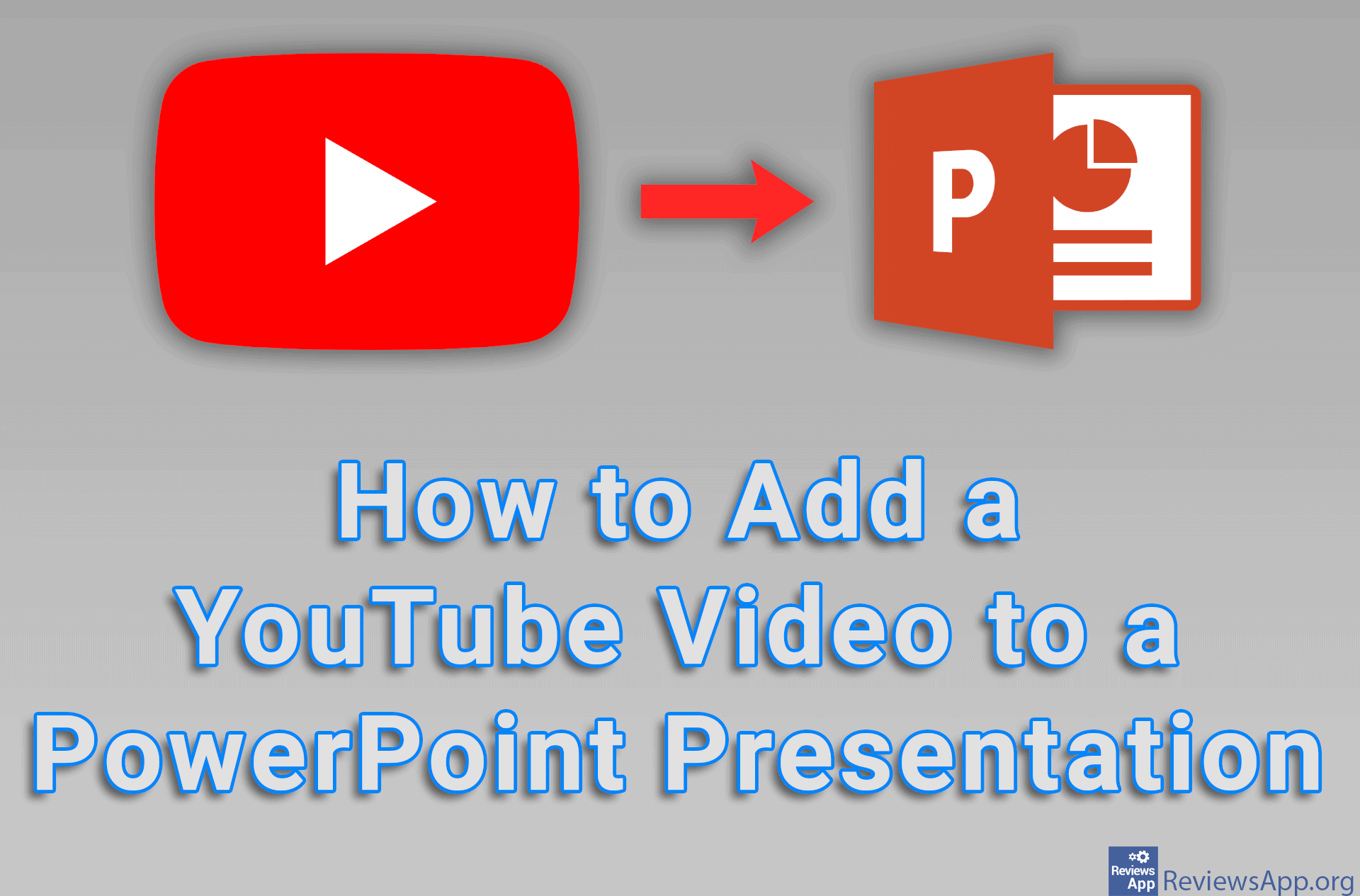 How To Add A YouTube Video To A PowerPoint Presentation Reviews App