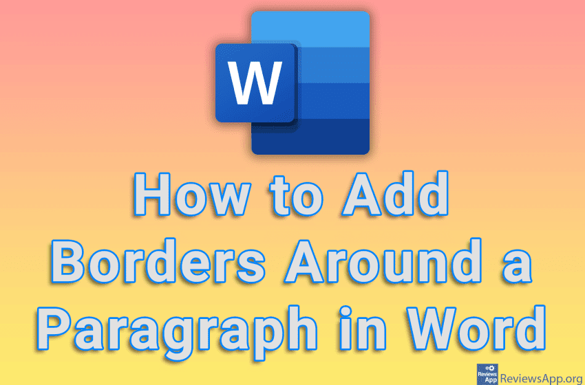  How to Add Borders Around a Paragraph in Word
