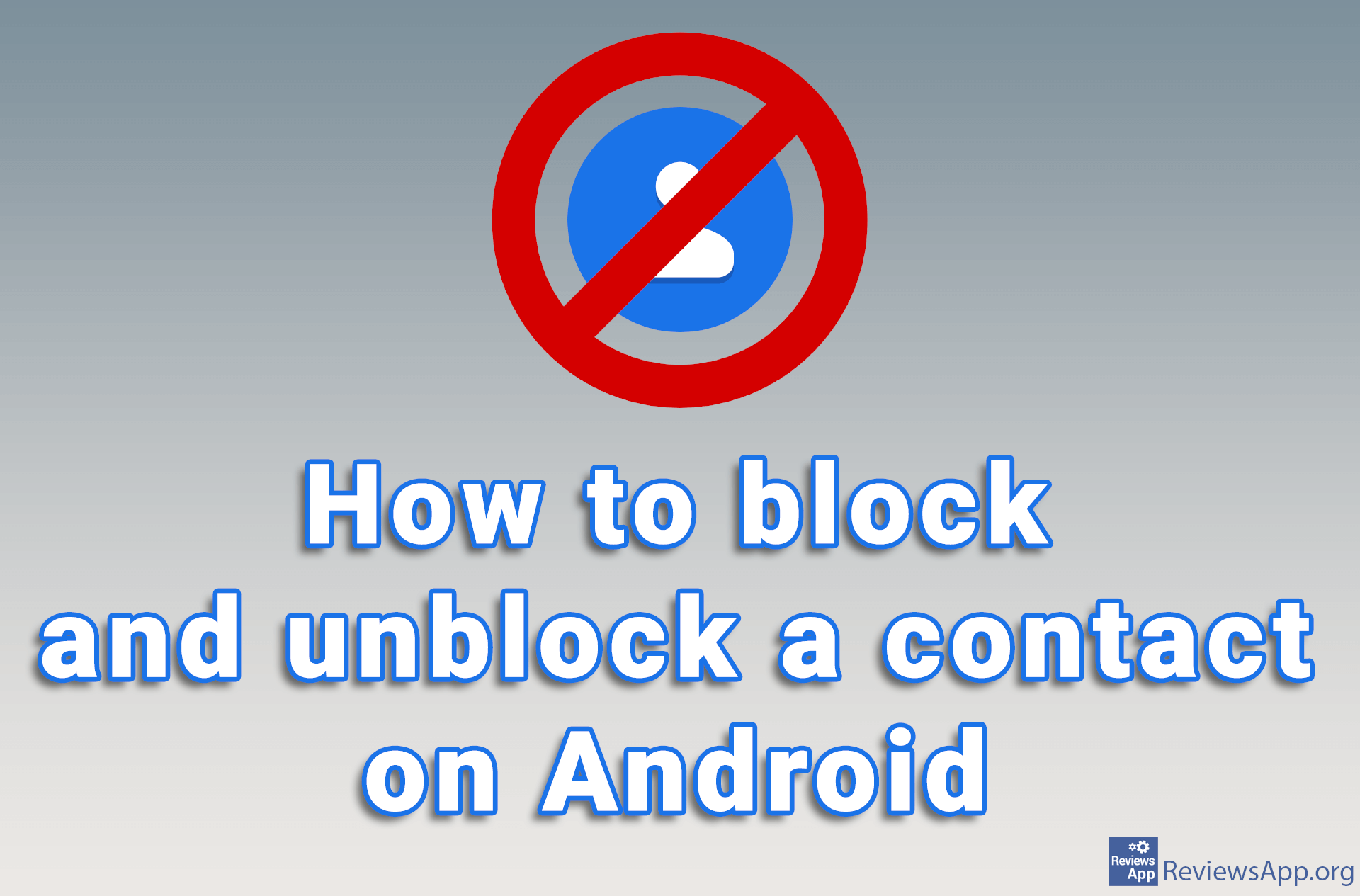 How to block and unblock a contact on Android