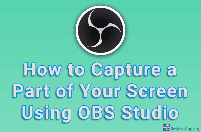 How to Capture a Part of Your Screen Using OBS Studio