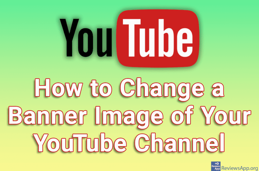  How to Change a Banner Image of Your YouTube Channel
