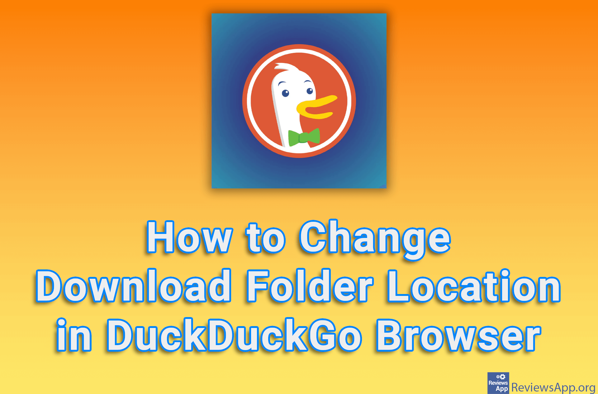How to Change Download Folder Location in DuckDuckGo Browser