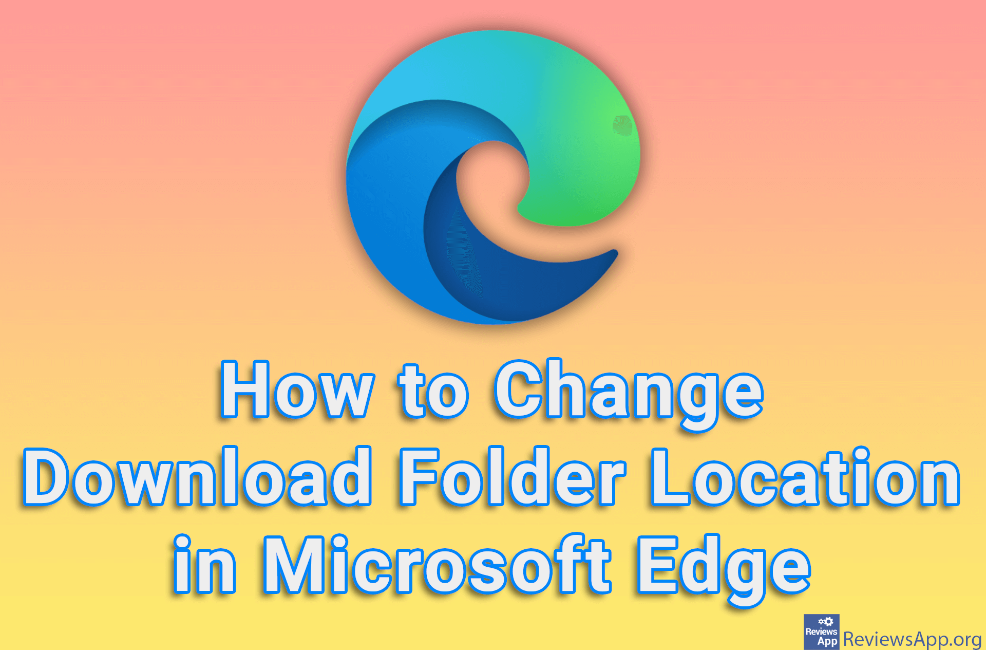 How to Change Download Folder Location in Microsoft Edge