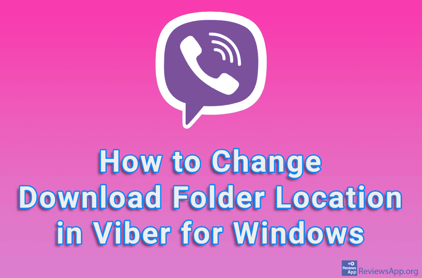  How to Change Download Folder Location in Viber for Windows