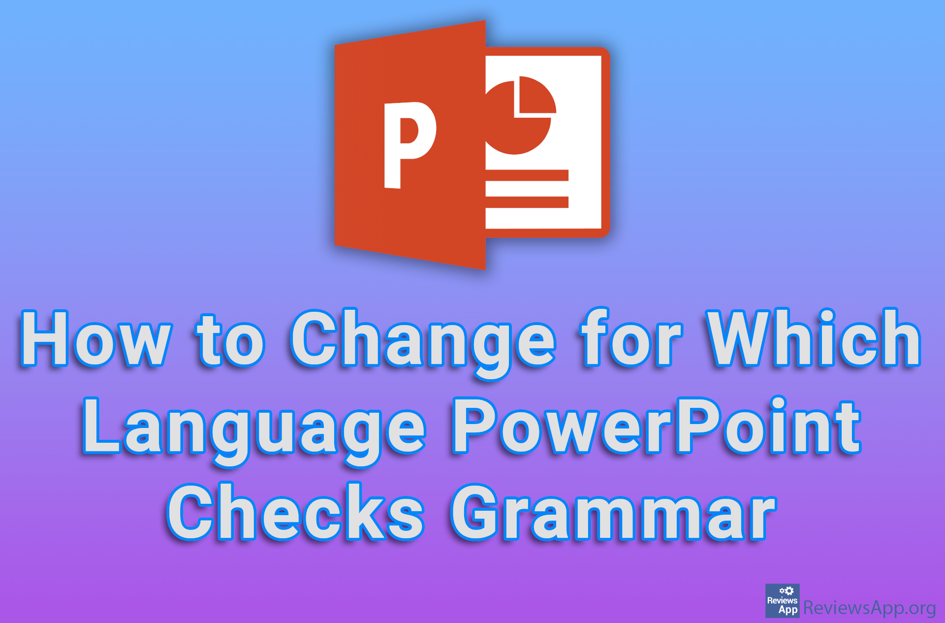 How to Change for Which Language PowerPoint Checks Grammar