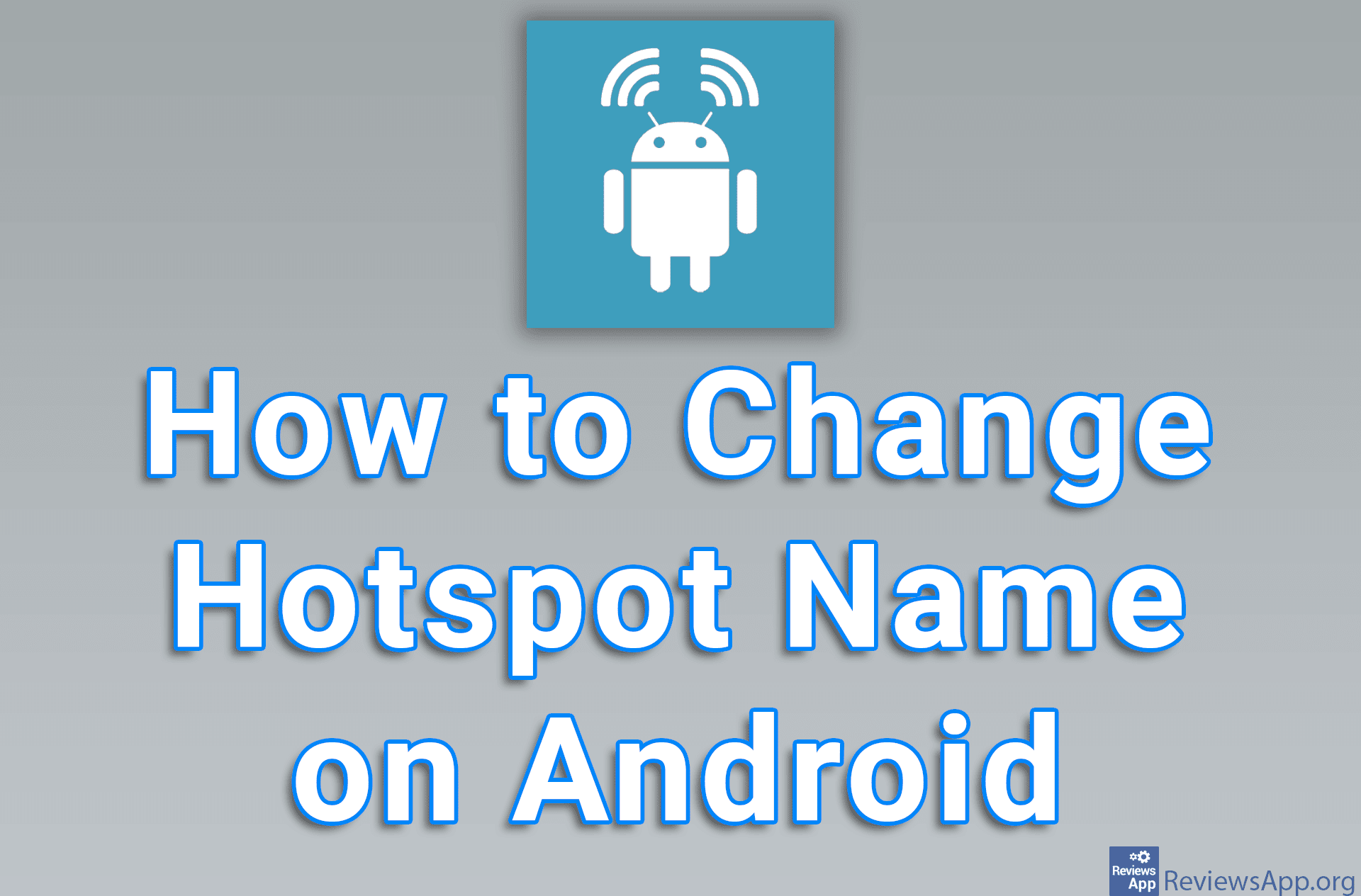 How to Change Hotspot Name on Android