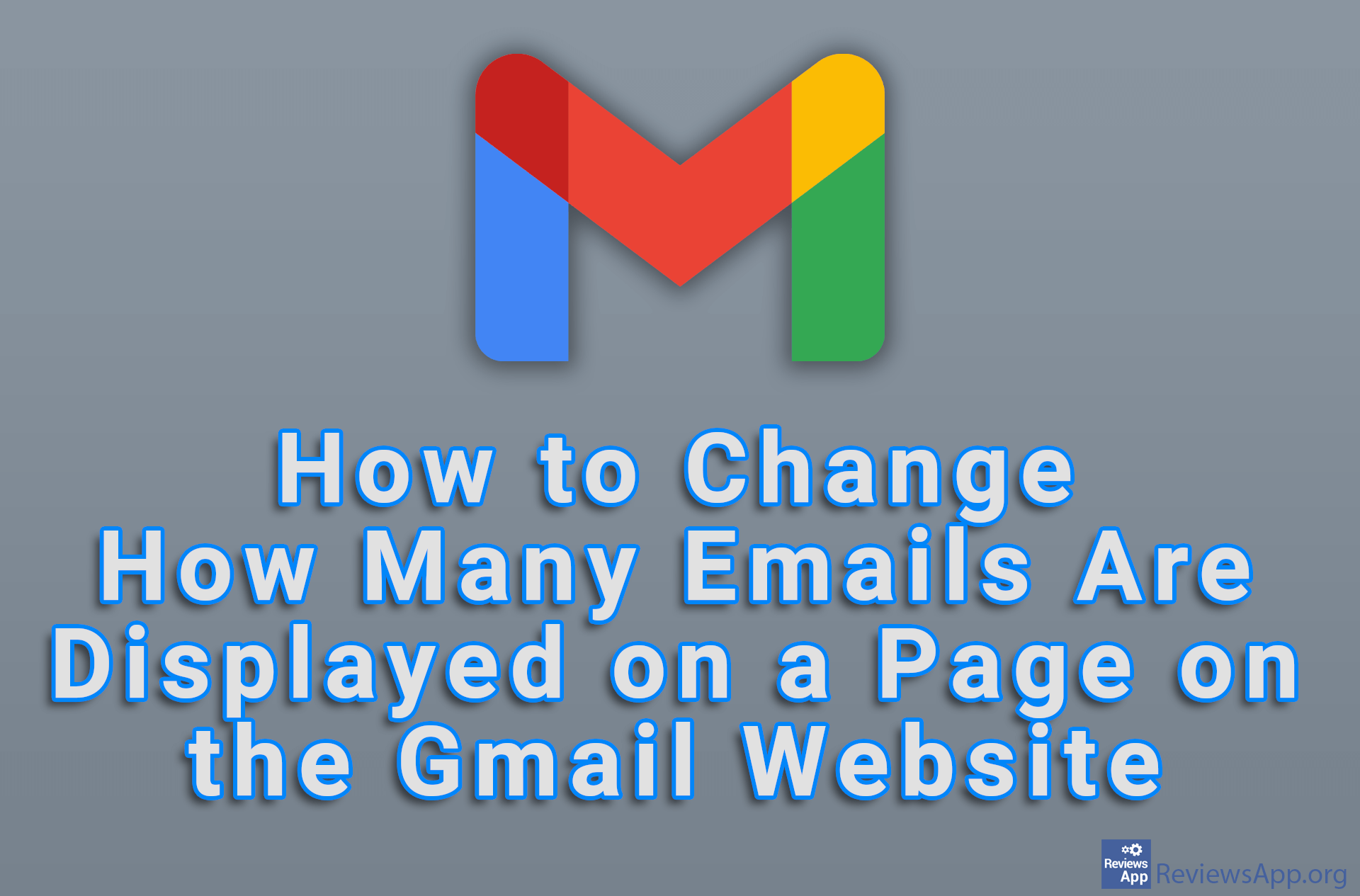 How to Change How Many Emails Are Displayed on a Page on the Gmail Website