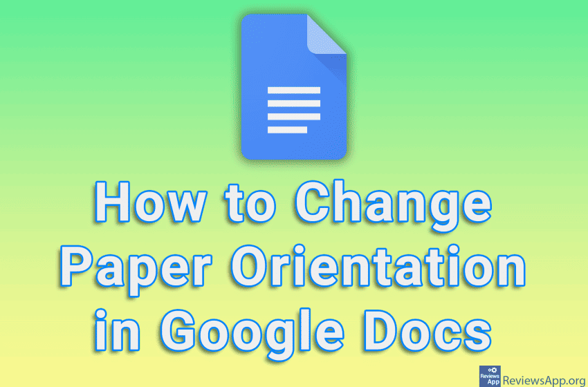 How To Change Paper Orientation In Google Docs Reviews App