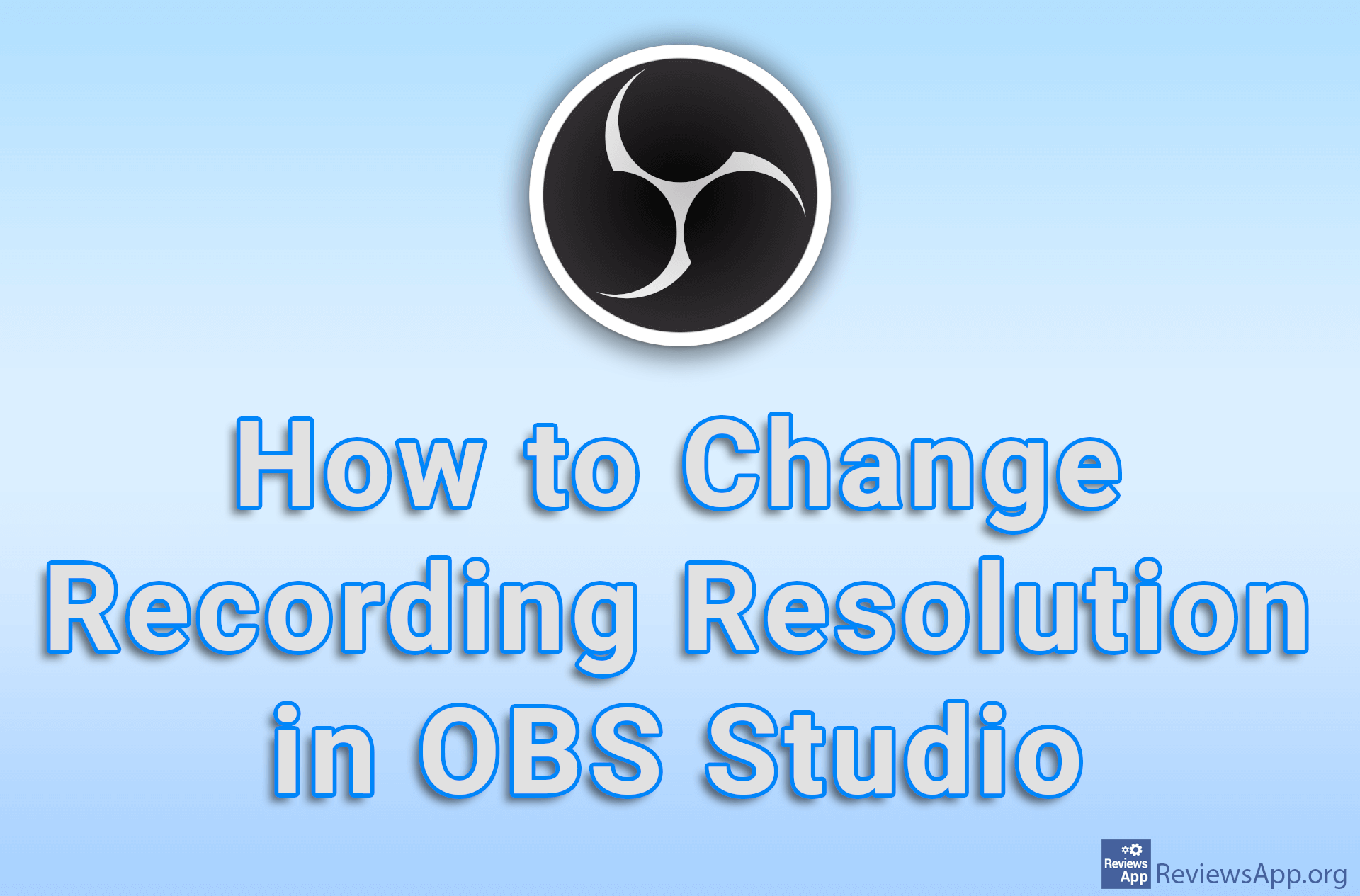 How to Change Recording Resolution in OBS Studio