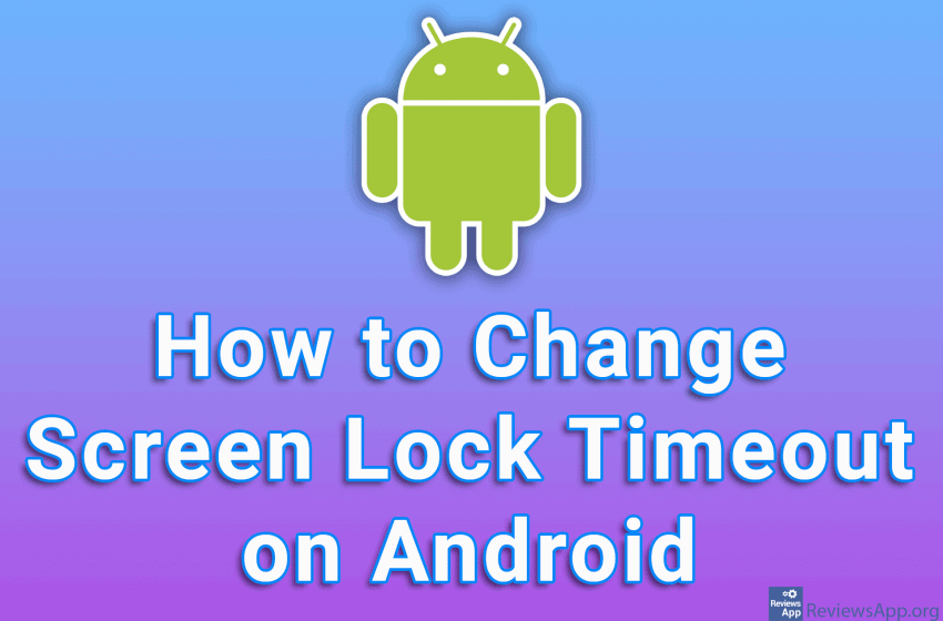 How to Change Screen Lock Timeout on Android