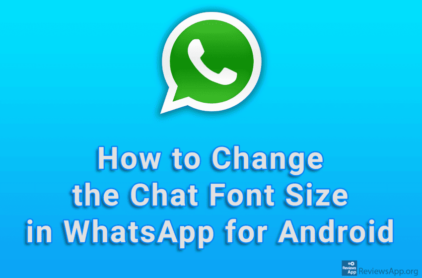 How to Change the Chat Font Size in WhatsApp for Android