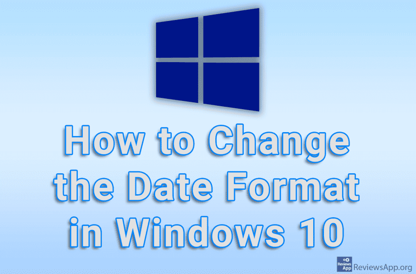 How to Change the Date Format in Windows 10