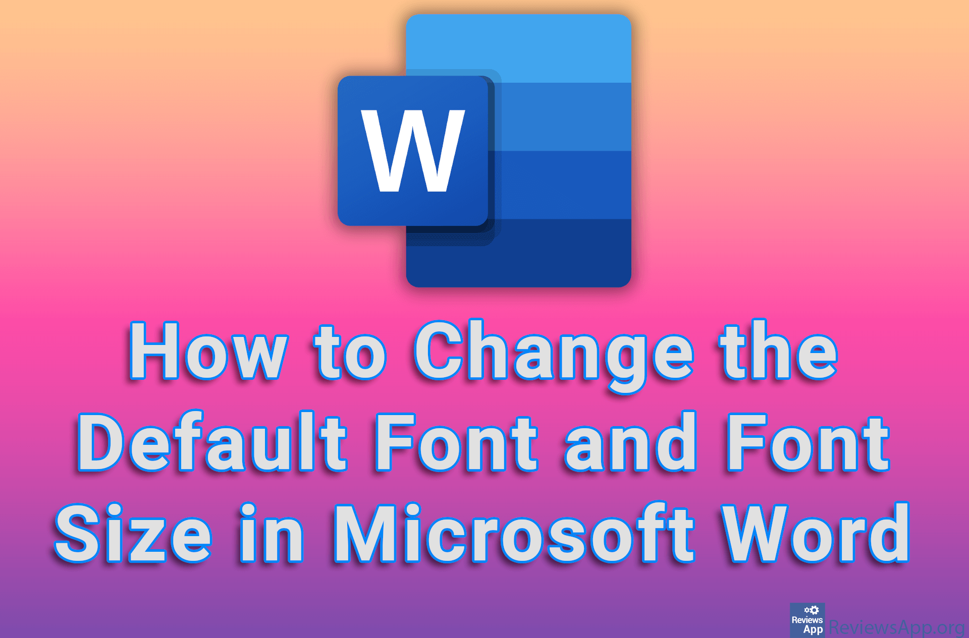 How to Change the Default Font and Font Size in Microsoft Word