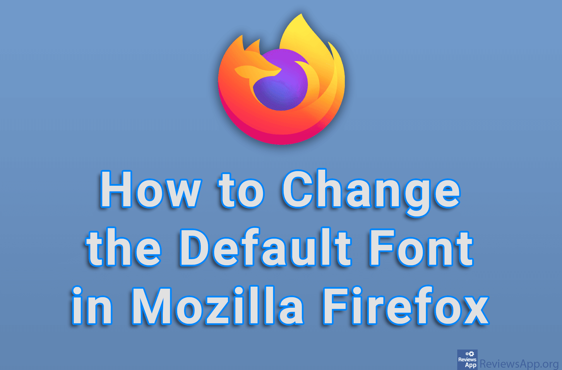 How to Change the Default Font in Mozilla Firefox