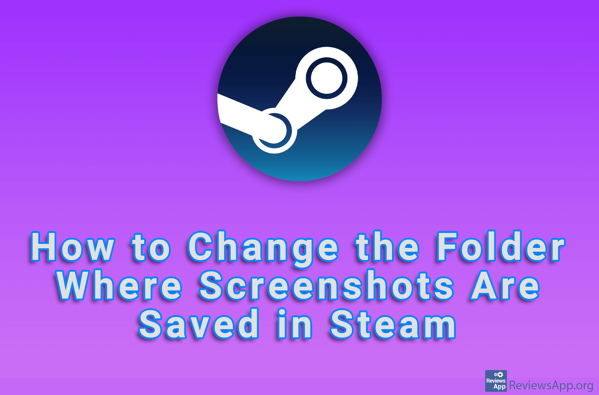 How to Change the Folder Where Screenshots Are Saved in Steam