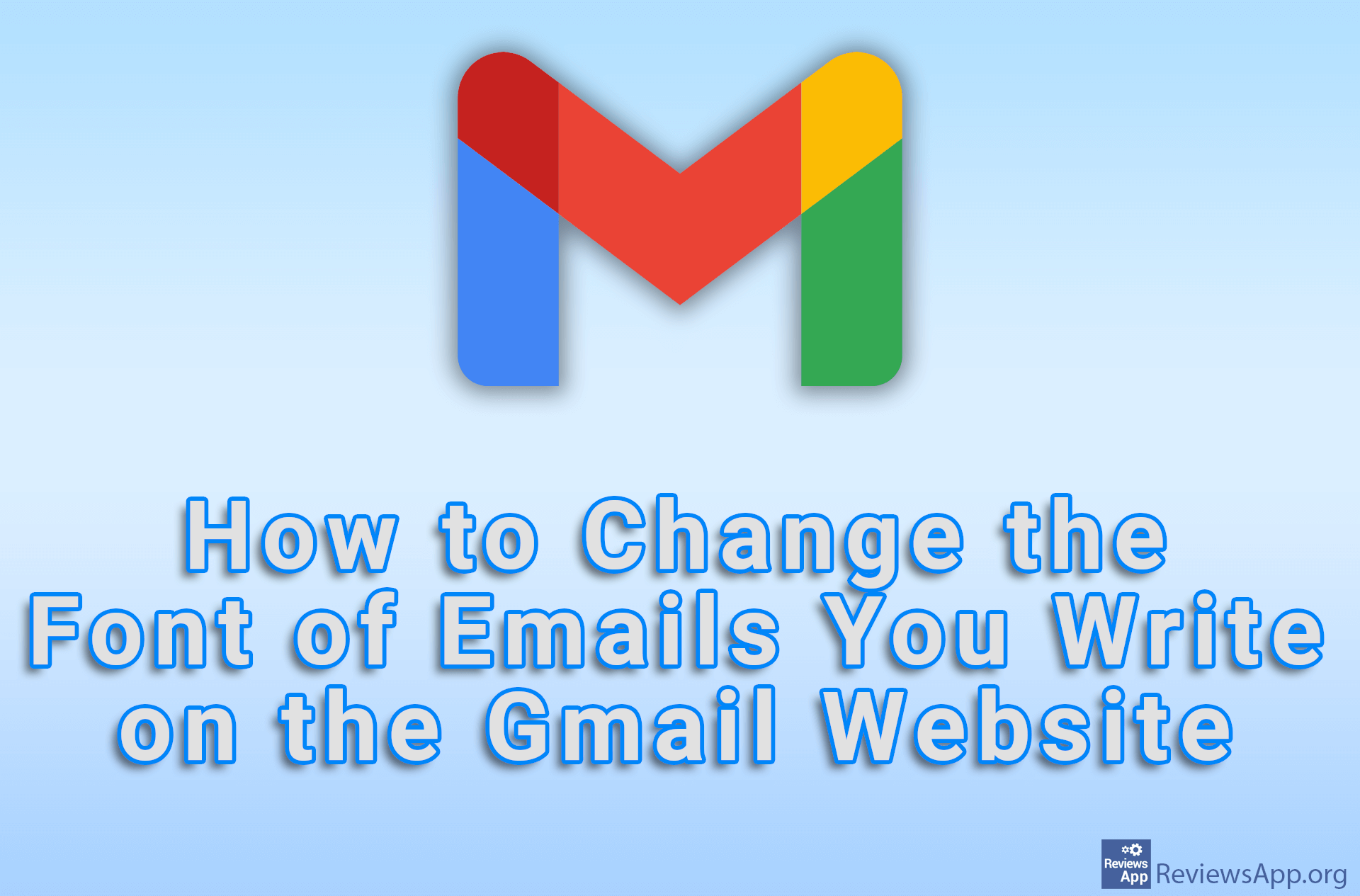 How to Change the Font of Emails You Write on the Gmail Website
