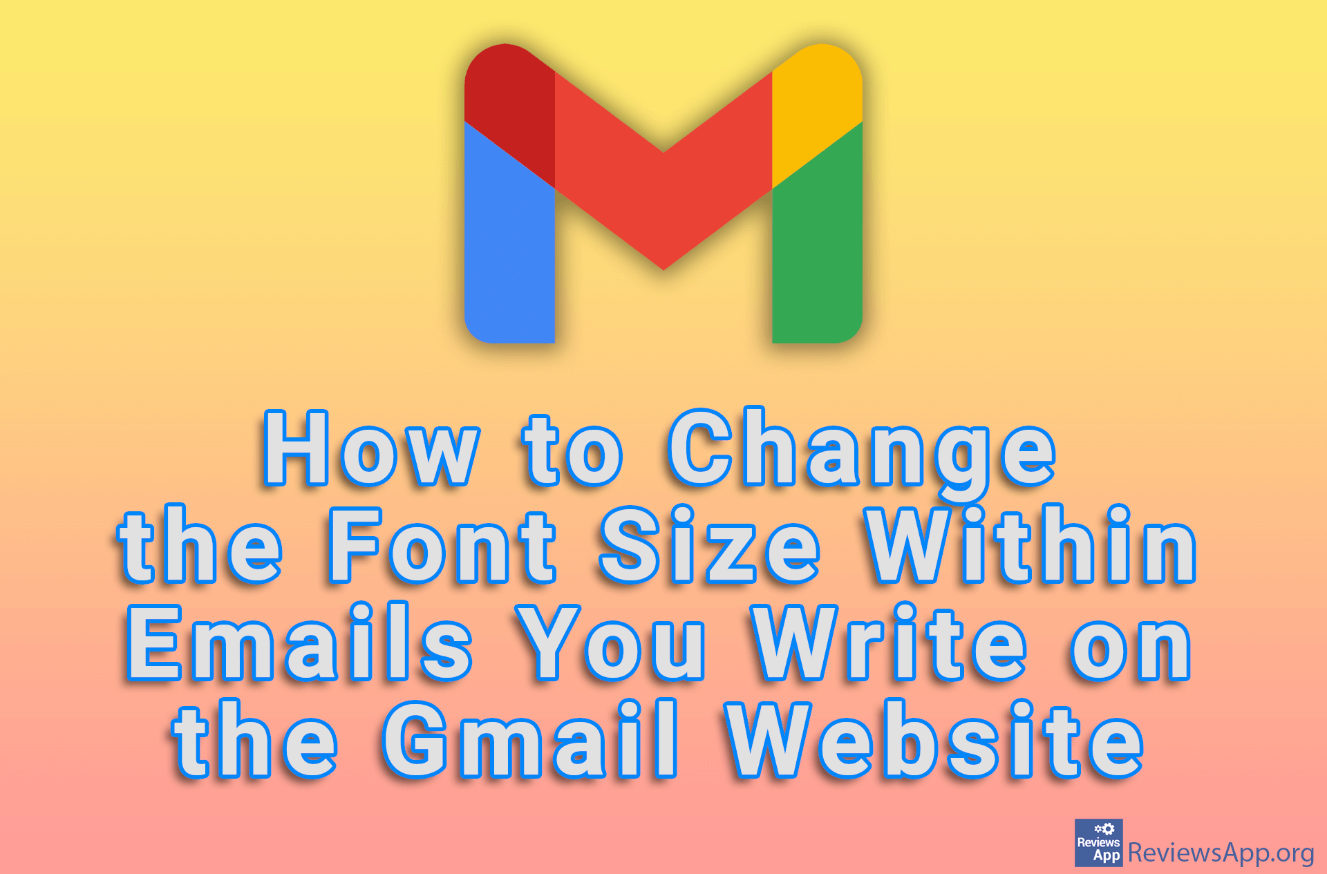 How to Change the Font Size Within Emails You Write on the Gmail Website
