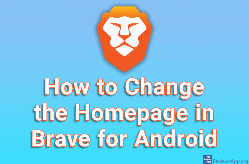 How to Change the Homepage in Brave for Android