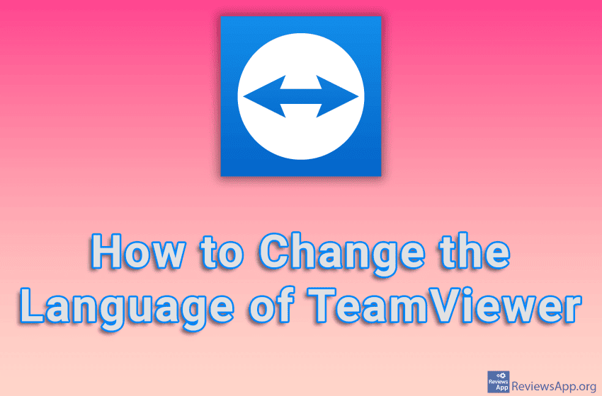  How to Change the Language of TeamViewer
