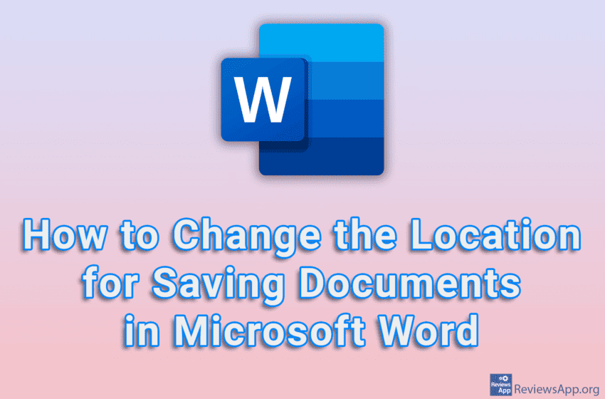  How to Change the Location for Saving Documents in Microsoft Word