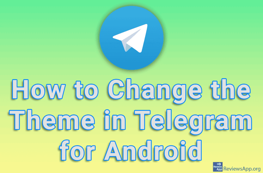 How to Change the Theme in Telegram for Android