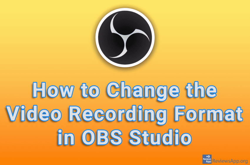 How to Change the Video Recording Format in OBS Studio