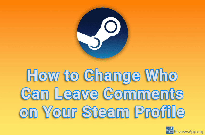  How to Change Who Can Leave Comments on Your Steam Profile