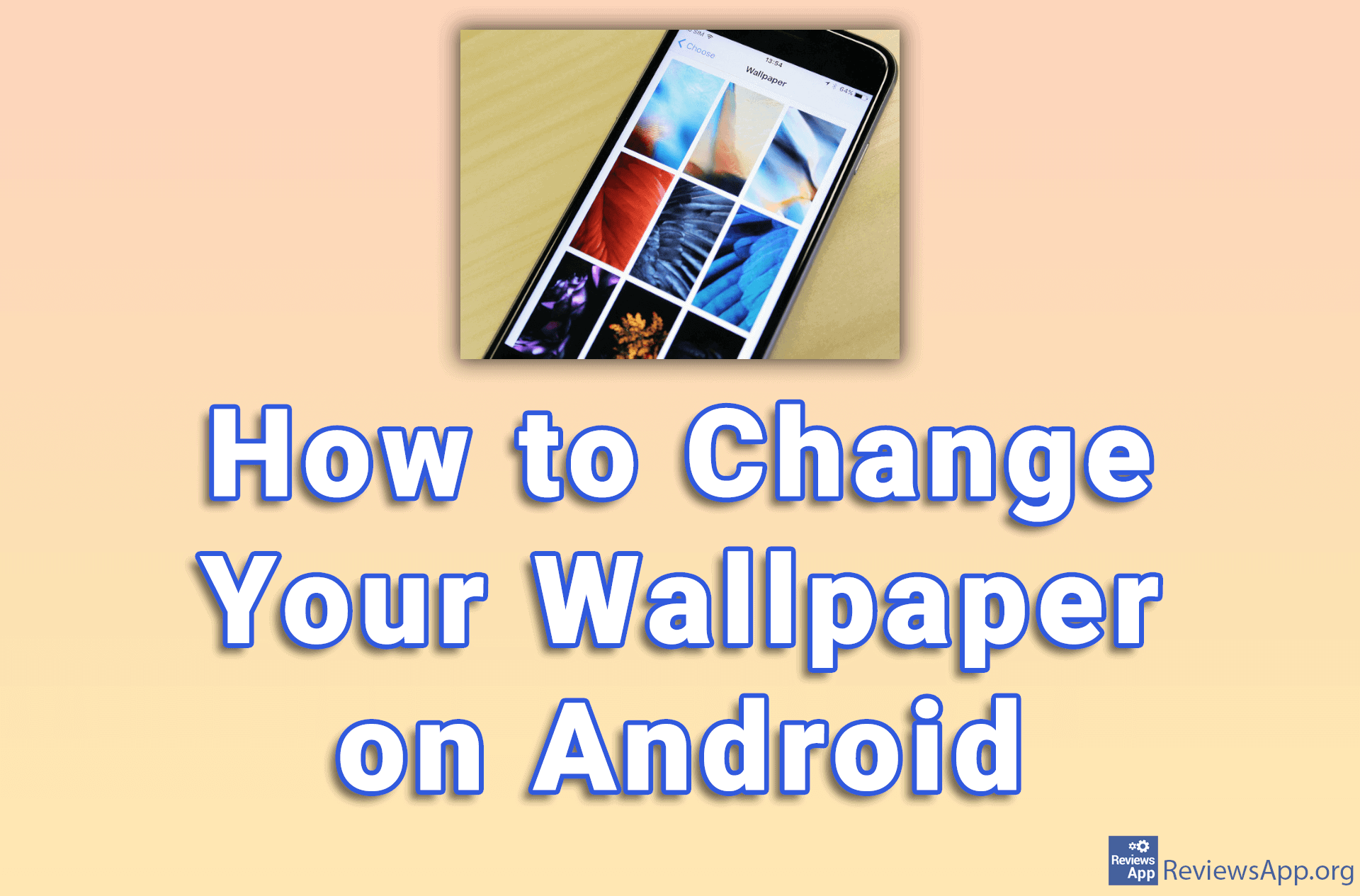 how-to-change-your-wallpaper-on-android-reviews-app