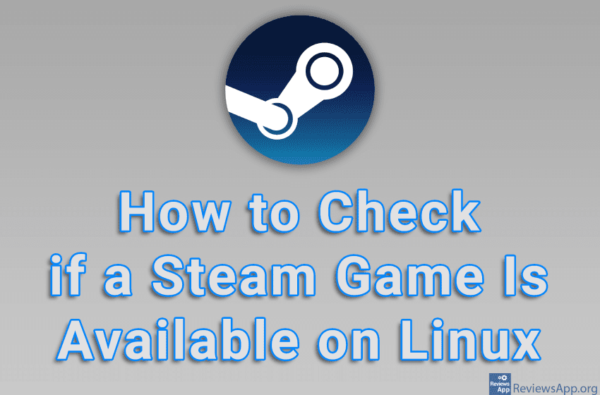 How to Check if a Steam Game Is Available on Linux